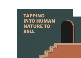 Tapping into human nature to sell: How to build a sales team that puts people first 